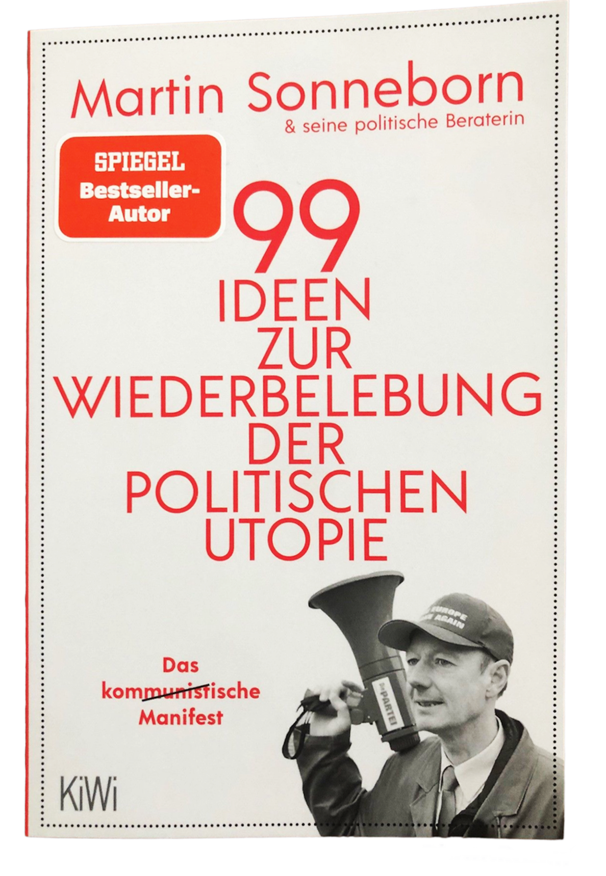 Signiert: Martin Sonneborn: 99 IDEEN ZUR WIEDERBELEBUNG DER POLITISCHEN UTOPIE 