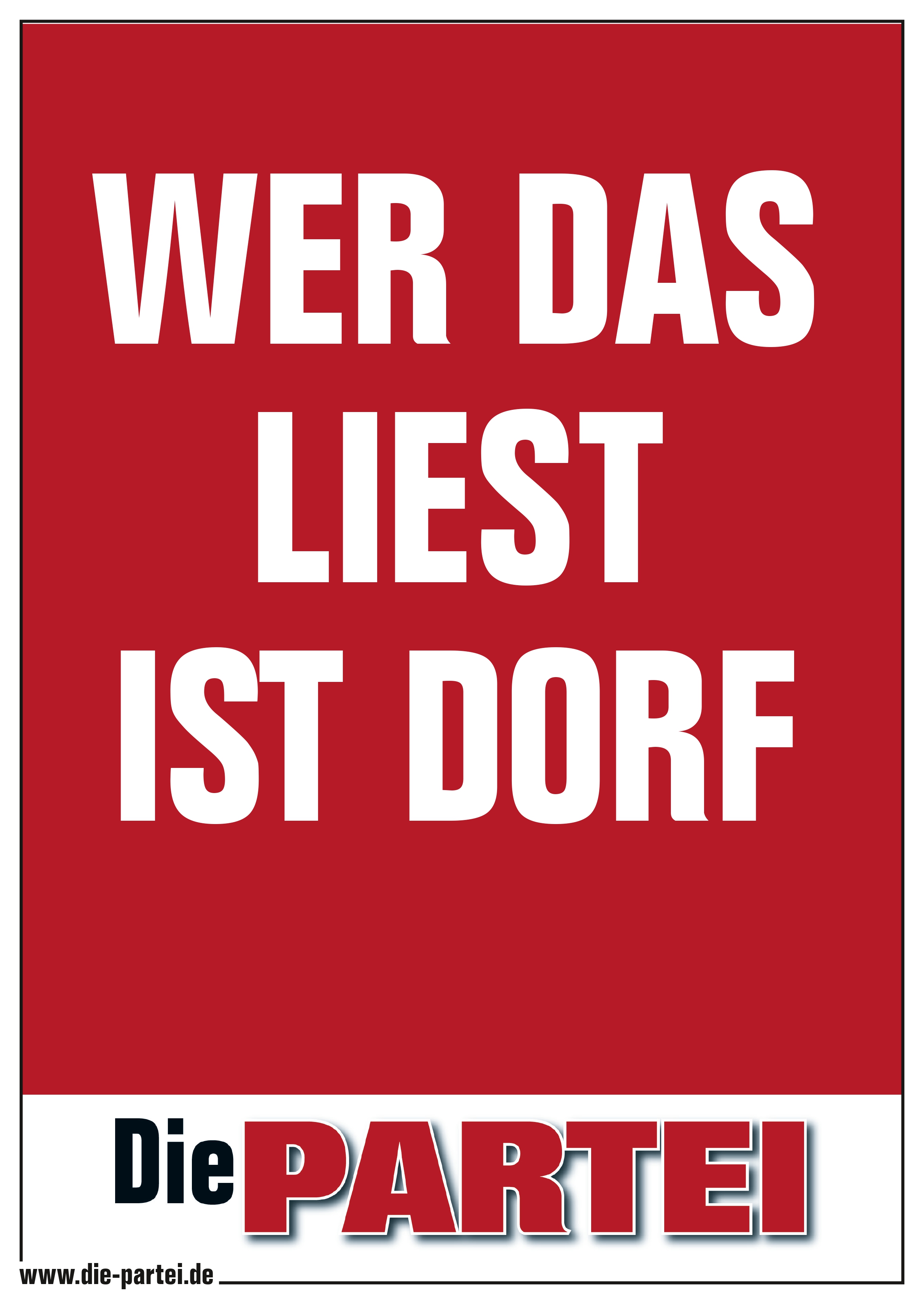 Poster A2: WER DAS LIEST IST DORF